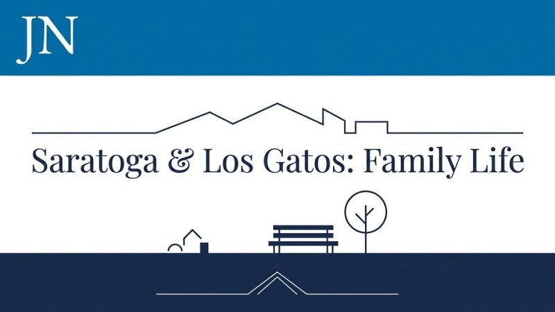 Blue and white graphic with "JN" logo, "Saratoga & Los Gatos: Family Life," and a skyline.