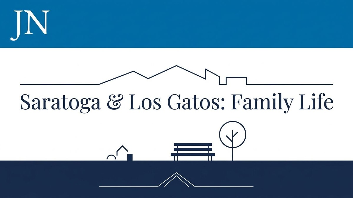 Blue and white graphic with "JN" logo, "Saratoga & Los Gatos: Family Life," and a skyline.