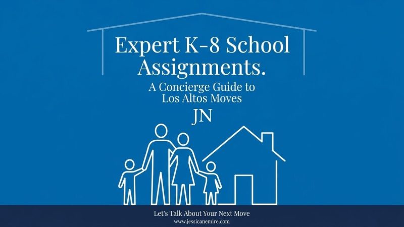 Blue graphic with white text: "Expert K-8 School Assignments. A Concierge Guide to Los Altos Moves." Family and house outline